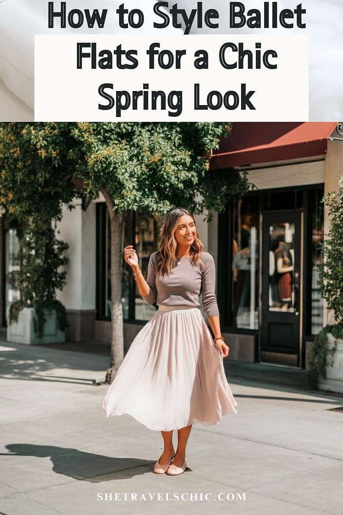 How to Style Ballet Flats for a Chic Spring Look - She Travels Chic How to Style Ballet Flats for a Chic Spring Look